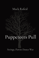 Puppeteers Pull: Strings, Pawns Dance War