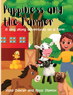 Puppiness and the Farmer: A sing-along Adventure on a Farm: A singalong
