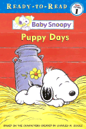 Puppy Days - Mack, Lizzie, and Schulz, Charles M (Creator), and Mack, Lizzle (Adapted by)