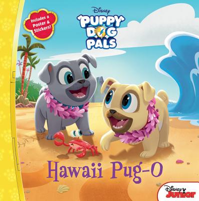 Puppy Dog Pals Hawaii Pug-O - Disney Books