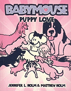 Puppy Love - Holm, Jennifer L, and Holm, Matthew