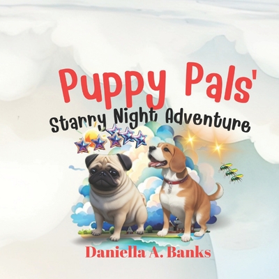 Puppy Pals' Starry Night Adventures - Banks, Daniella A