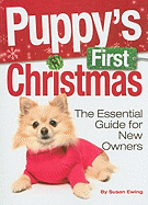 Puppy's First Christmas: The Essential Guide for New Owners