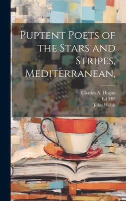 Puptent Poets of the Stars and Stripes, Mediterranean, - Stars and Stripes, Mediterranean (Creator), and Hogan, Charles A, and Welsh, John