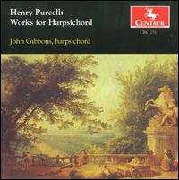 Purcell: Works for Harpsichord - John Gibbons (harpsichord)
