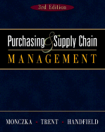 Purchasing and Supply Chain (with Infotrac) - Monczka, Robert M, and Handfield, Robert B (Screenwriter), and Trent, Robert J