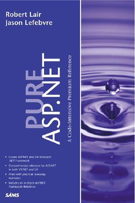 Pure Asp. Net - Lair, Robert, and Lefebvre, Jason