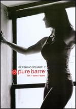 Pure Barre: Pershing Square, Vol. 2 - 