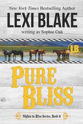 Pure Bliss - Oak, Sophie, and Blake, Lexi