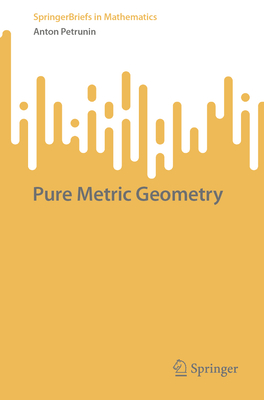 Pure Metric Geometry - Petrunin, Anton