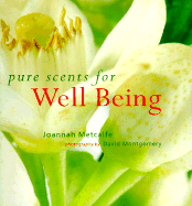 Pure Scents for Well Being - Metcalfe, Joannah