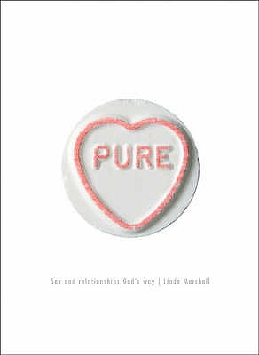 Pure: Sex and Relationships God's Way - Marshall, Linda