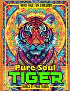 Pure Soul Tiger