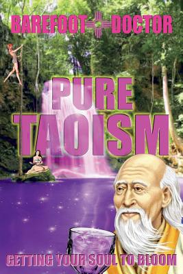 Pure Taoism: getting your soul to bloom - Doctor, Barefoot