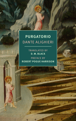 Purgatorio - Alighieri, Dante, and Black, D M (Introduction by), and Harrison, Robert (Preface by)