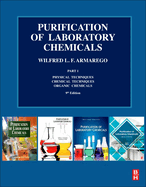 Purification of Laboratory Chemicals: Part 1 Physical Techniques, Chemical Techniques, Organic Chemicals