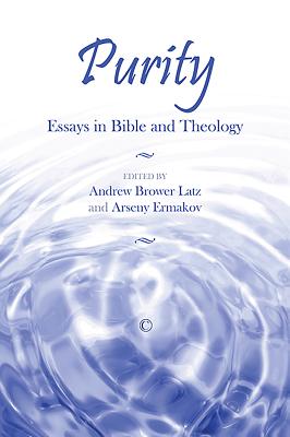 Purity: Essays in Bible and Theology - Brower Latz, Andrew (Editor), and Ermakov, Arseny (Editor)