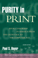 Purity in Print: Book Censorship in America from the Gilded Age to the Computer Age