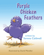 Purple Chicken Feathers