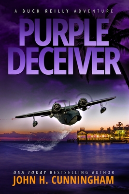 Purple Deceiver, A Buck Reilly Adventure - Cunningham, John H