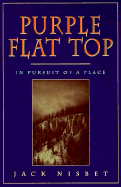 Purple Flat Top: In Search of a Place