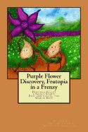 Purple Flower Discovery, Frutopia in a Frenzy: Paul and Callie the Garlic Kids