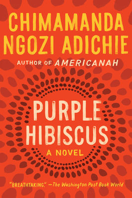 Purple Hibiscus - Adichie, Chimamanda Ngozi