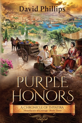Purple Honors: A Chronicle of Thyatira - Parsekian, Daphne (Editor), and Whittaker, Jerry (Editor), and Phillips, David
