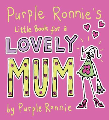 Purple Ronnie's Little Book For A Lovely Mum - Andreae, Giles