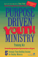Purpose Driven Youth Ministry: 5 Strategic Team-Building Sessions for Healthy Ministry