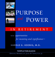 Purpose & Power in Retirement: New Opportunities for Meaning and Purpose