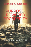 Purpose-Powered Prosperity: It's Not About Stuff