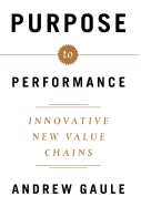 Purpose to Performance: Innovative New Value Chains