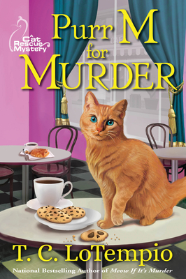 Purr M for Murder: A Cat Rescue Mystery - Lotempio, T C