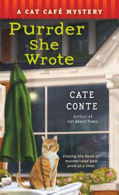 Purrder She Wrote: A Cat Cafe Mystery - Conte, Cate