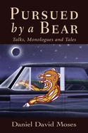 Pursued by a Bear: Talks, Monologues and Tales