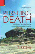 Pursuing Death: Philosophy and Practice of Voluntary Termination of Life