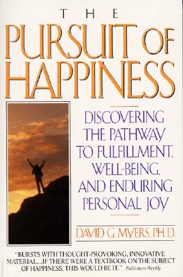 Pursuit of Happiness - Myers, David G, Professor