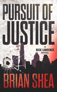 Pursuit of Justice: A Nick Lawrence Novel