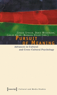 Pursuit of Meaning: Advances in Cultural and Cross-Cultural Psychology