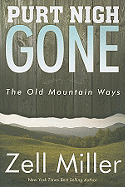 Purt Nigh Gone: The Old Mountain Ways