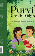 Purvi's Creative Odyssey: A Story of Raising Young Artists