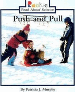 Push and Pull (Rookie Read-About Science: Physical Science: Previous Editions)