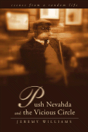 Push Nevahda and the Vicious Circle: Scenes from a Random Life - Williams, Jeremy