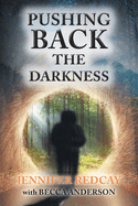 Pushing Back the Darkness