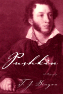 Pushkin: A Biography - Binyon, T J