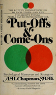 Put-offs and come-ons; psychological maneuvers and stratagems - Chapman, A. H.