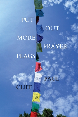 Put Out More Prayer Flags - Cliff, Paul