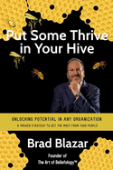 Put Some Thrive in Your Hive: Unlocking Potential in Any Organization