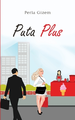 Puta Plus - Gizem, Perla